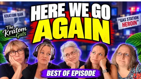 Kratom Is Making Headlines for All the Wrong Reasons | Best of The Kratom Gals