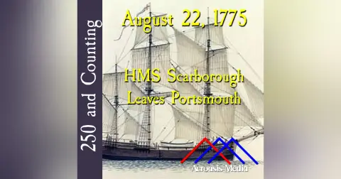 August 22, 1775: HMS Scarborough Leaves Portsmouth