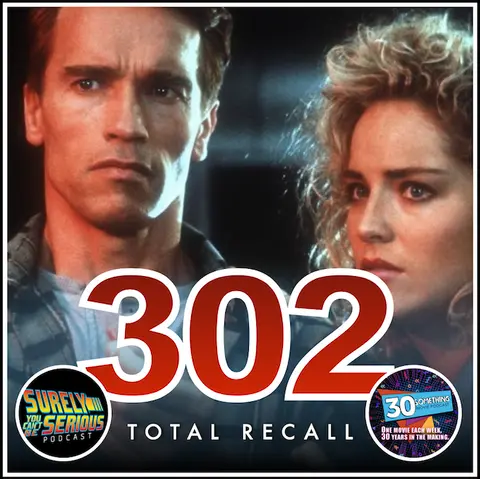 Episode #302: "It's Not A Tumor — It's a Tracking Device!" | Total Recall (1990)