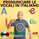 Pronuncia Italiana: Il segreto delle 5 vocali e le varianti regionali