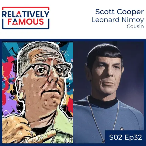 Episode 32 – Scott Cooper (Leonard Nimoy – Cousin)
