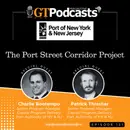 GT Podcast – Episode 131 – The Port Authority of NY & NJ – The Port Street Corridor Project The Port Authority of NY & NJ - The Port Street Corridor Project