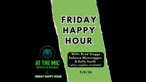 ATM: HAPPY HOUR with Keith and the gang! (5/8/2026)
