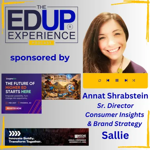 How Do 8 in 10 Families Discard a College Without Running the Numbers? - with Annat Shrabstein, Sr. Director, Consumer Insights & Brand Strategy, Sallie