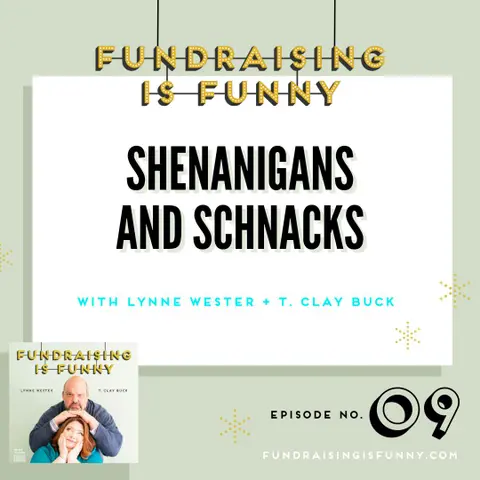 Shenanigans and Schnacks
