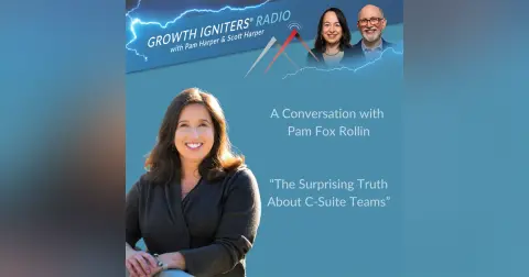 The Surprising Truth about C-Suite Teams– with Pam Fox Rollin
