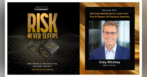Episode #111. Solving Healthcare’s Last Inch: The Problem Of Patient Identity, with Clay Ritchey, CEO of Verato