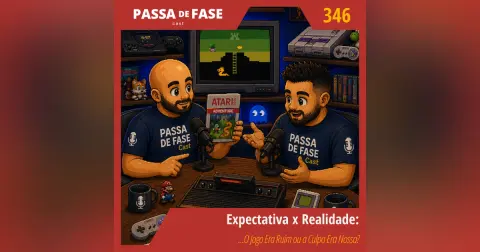 Expectativa x Realidade: O Jogo Era Ruim ou a Culpa Era Nossa?