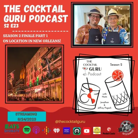 S2 Episode 23 - The Cocktail Guru Podcast Finale Part 1