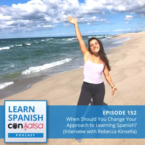 When Should You Change Your Approach to Learning Spanish? ♫ 152
