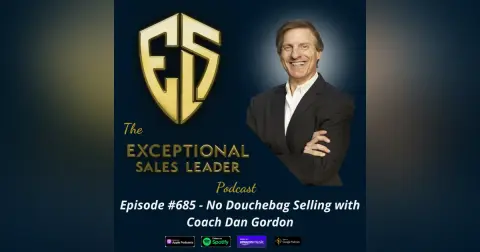 No Douchebag Selling with Coach Dan Gordon