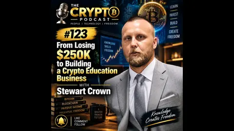 #123 From Losing $250K to Building a Crypto Education Business with Stewart Crown