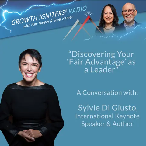 Discovering Your “Fair Advantage” as a Leader – With Sylvie di Giusto