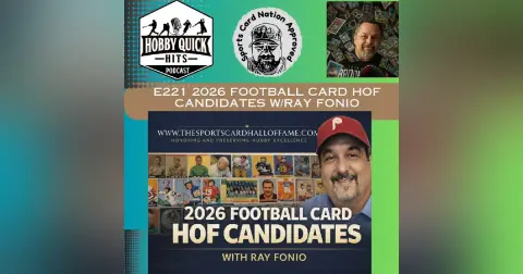 2026 Football Card HOF Candidates w/Ray Fonio Hobby Quick Hits E221