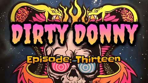 Episode 13: Dirty Donny
