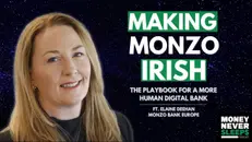 Making Monzo Irish: The Playbook for a More Human Digital Bank | Monzo Bank Europe | Elaine Deehan [EP. 321]