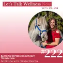 Episode 222: Battling Depression without Medication with Sandie Gascon