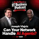 Can Your Network Handle AI Agents? (EP 1089)
