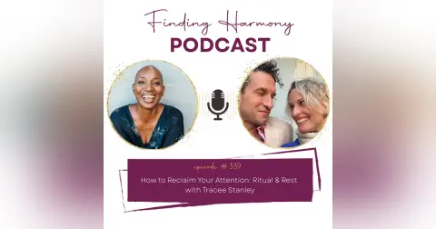 How to Reclaim Your Attention: Ritual & Rest with Tracee Stanley