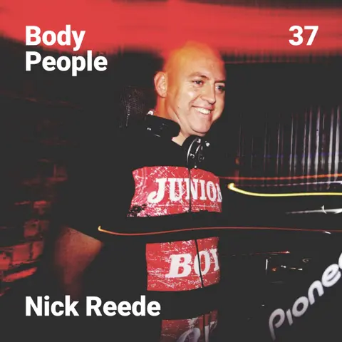 Body People 37 — Nick Reede