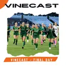 Vinecast – Final Day Special