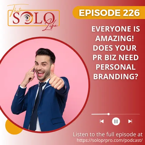 Everyone is Amazing! Does Your PR Biz Need Personal Branding?