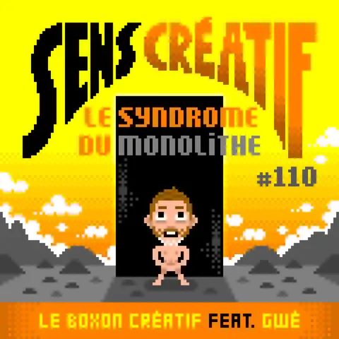 (#110) Le syndrome du monolithe