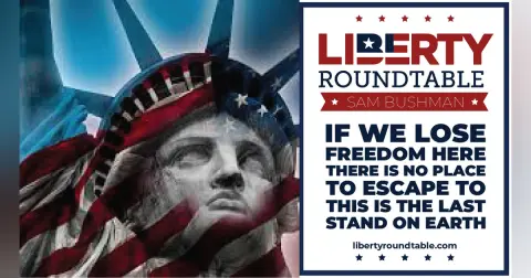 If We Lose Freedom Here, There Is No Place to Escape To | Liberty RoundTable Live