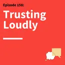 158. Hope for Cynics: Building Trusting Relationships through Communication