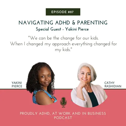 Navigating ADHD & Parenting | Guest - Yakini Pierce
