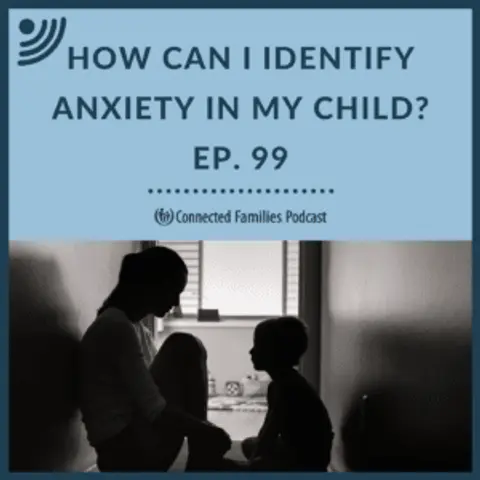 How Can I Identify Anxiety in My Child?