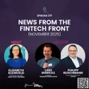 Episode 271: News From The Fintech Front (November 2025)