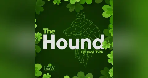 139A-Irish Legends: The Hound