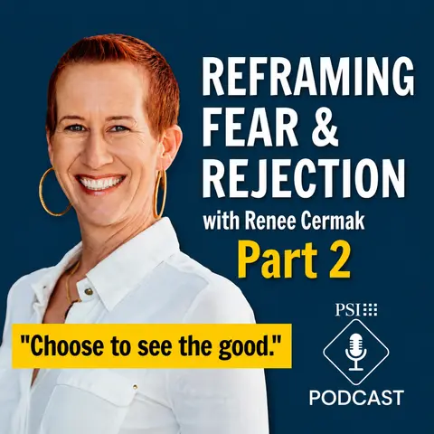Reframing Fear & Rejection with Renee Cermak | Pt 2