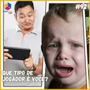 Que tipo de jogador é você? - S07E92
