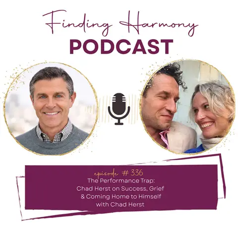 The Performance Trap: Chad Herst on Success, Grief, and Coming Home to Himself