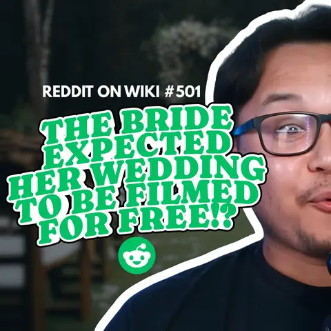 #501: The Bride EXPECTED Her Wedding To Be Filmed For FREE! | Reading Reddit Stories