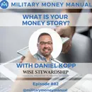 Rewriting Your Money Scripts with Daniel Kopp: Deep Money Stories That Drive You to Spend, Save, Fail, & Succeed #82