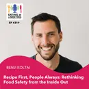 Recipe First, People Always: Rethinking Food Safety from the Inside Out