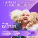 Tantrums to Toughness: Patience Tips for Little Ones with Lenora Edwards
