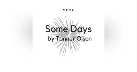 Bonus! "Some Days" by Tanner Olson