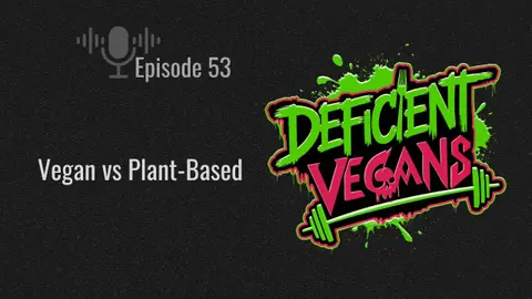 Vegan vs Plant-Based
