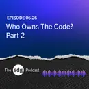 Who Owns The Code, Part 2