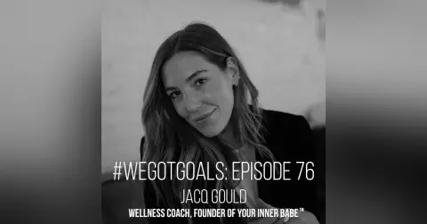 Hear How Your Inner Babe's Founder Jacq Gould Sees No Goal as Too Big to Say Aloud