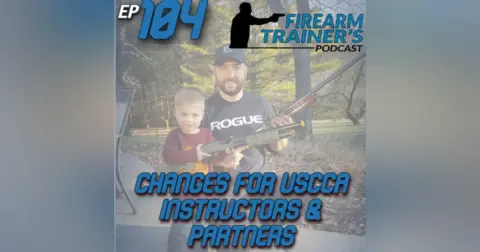 EP-104 Changes for USCCA Instructors & Partners
