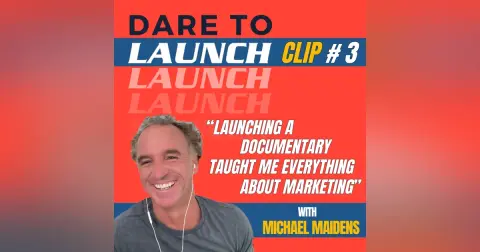 DTL Clip #3 - The $1 Million Documentary Launch with Michael Maidens