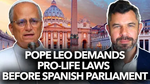 1319: Pope Leo Demands Pro-Life Laws Before Spain’s Parliament – Dr. Taylor Marshall