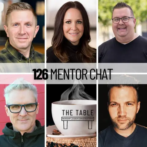 126 Mentor Chat | WORSHIP LEADER