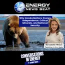 Why Alaska Matters,  Energy Independence, Critical Minerals, and National Security