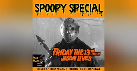 JASON LIVES! — A Spoopy Retro Review of Friday the 13th, Part VI (w/ Guest Co-Host Tommy Nuggetz and a Special Appearance by Film vs Film Podcast)